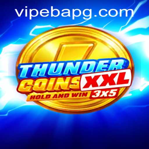Discover the Thrills of ThunderCoinsXxl: A New Generation of Gaming